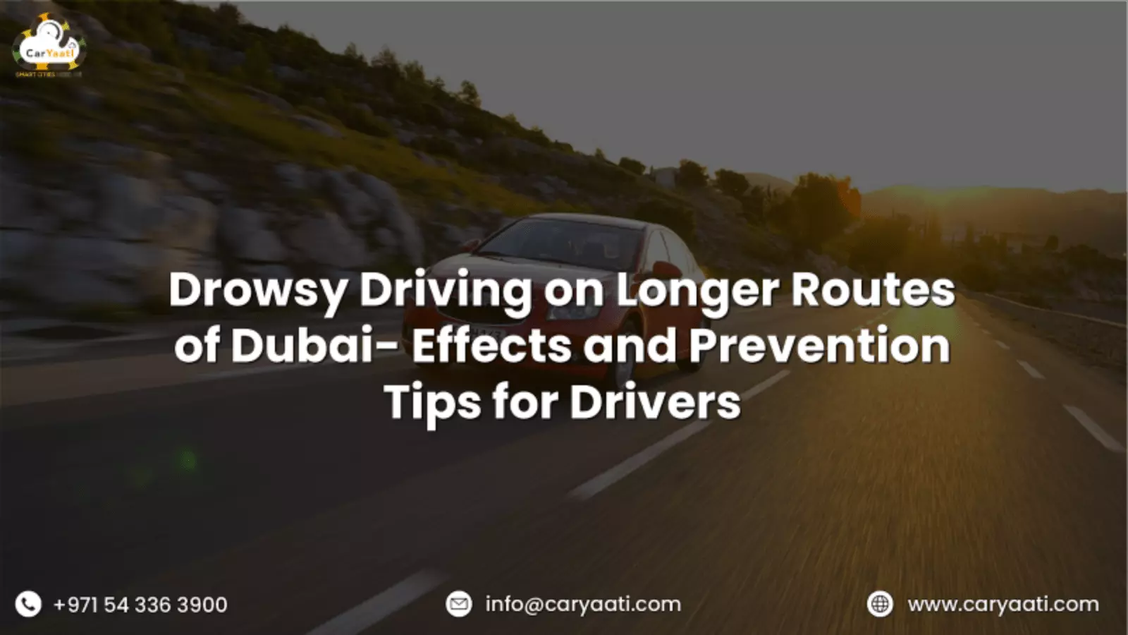 Drowsy Driving on Longer Routes of Dubai- Effects and Prevention Tips for Car Rental Drivers