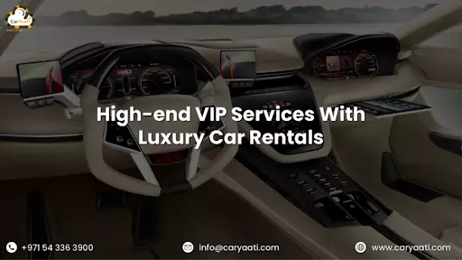 High-end VIP Services With Luxury Car Rentals
