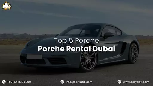 Top 5 Porche - Porche Rental Dubai