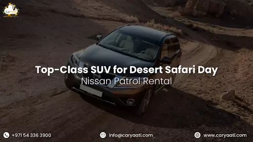 Top-Class SUV for Desert Safari Day - Nissan Patrol Rental