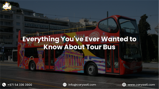 Everything You've Ever Wanted to Know About Tour Bus Everything You've Ever Wanted to Know About Tour Bus