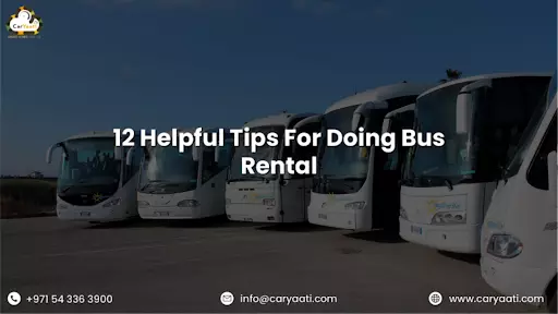 12 Helpful Tips For Doing Bus Rental