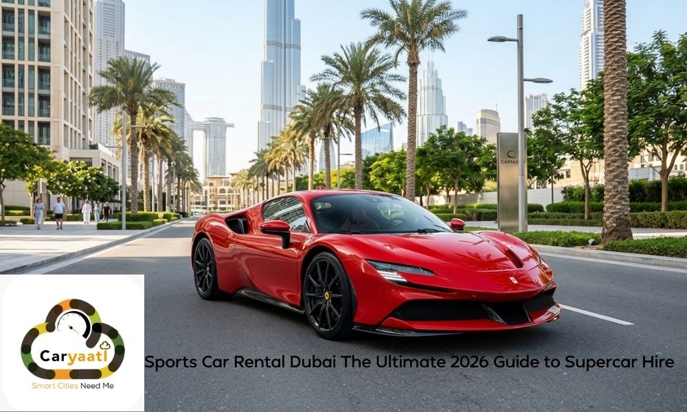 Sports Car Rental Dubai The Ultimate 2026 Guide to Supercar Hire