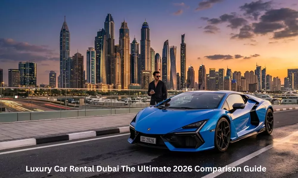 The Ultimate Comparison Guide to Luxury Car Rental Dubai 2026