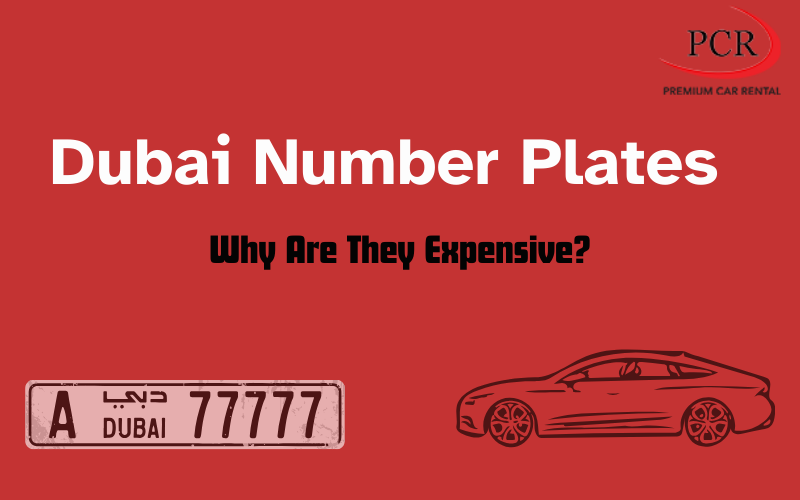 Dubai Number Plates. Why Are They Expensive?